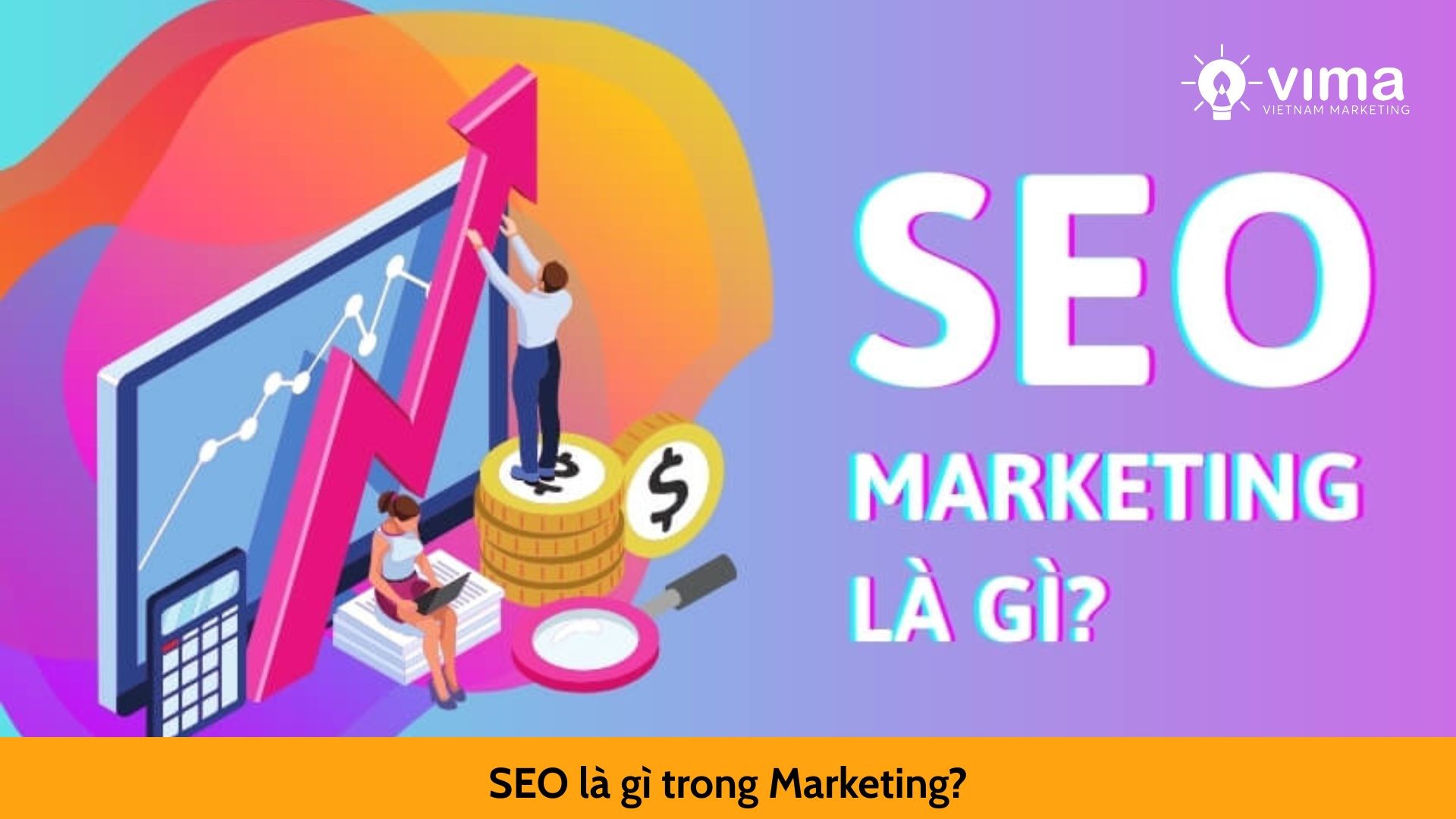 SEO là gì trong Marketing?
